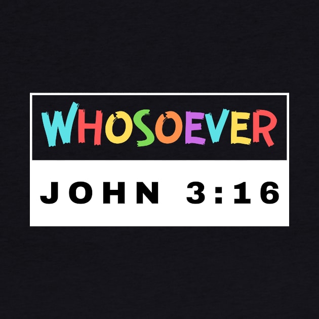 Whosoever | Christian Bible Verse John 3:16 by All Things Gospel